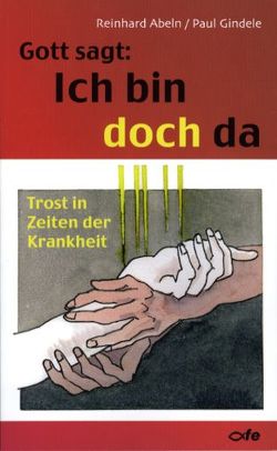 Gott sagt: Ich bin doch da von Abeln,  Reinhard, Gindele,  Paul, Gross,  Dieter