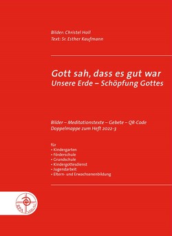 Gott sah, dass es gut war von Holl,  Christel, Kaufmann,  Esther