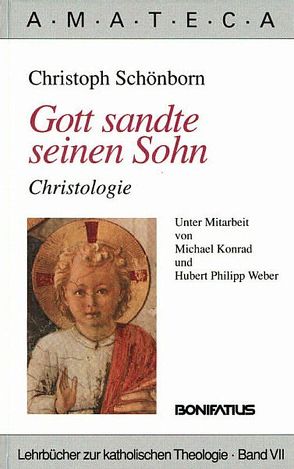 Gott sandte seinen Sohn von Konrad,  Michael, Schönborn,  Christoph, Weber,  Hubert Ph