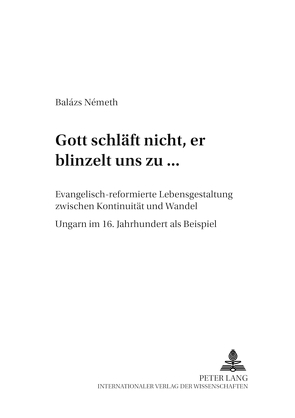 «Gott schläft nicht, er blinzelt uns zu…» von Németh,  Balázs