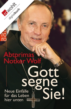 Gott segne Sie! von Wolf,  Abtprimas Notker