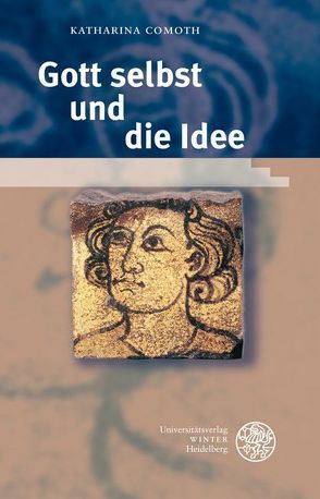 Gott selbst und die Idee von Comoth,  Katharina