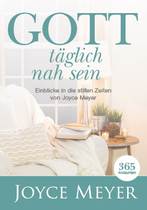 Gott täglich nah sein von Meyer,  Joyce