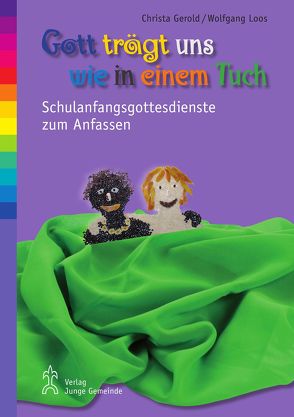 Gott trägt uns wie in einem Tuch von Gerold,  Christa, Loos,  Wolfgang