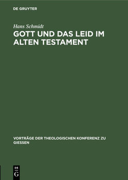 Gott und das Leid im Alten Testament von Schmidt,  Hans