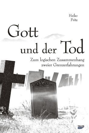 Gott und der Tod von Fritz,  Heiko