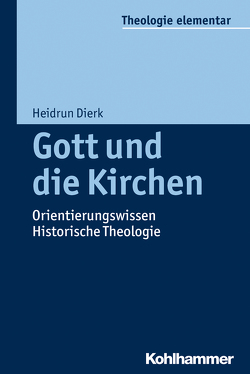 Gott und die Kirchen von Dierk,  Heidrun, Müller,  Peter, Pemsel-Maier,  Sabine