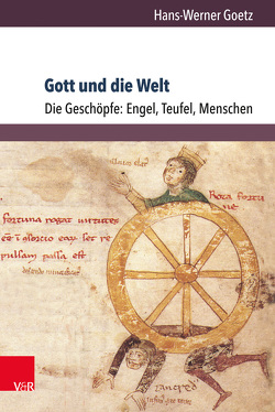 Gott und die Welt. Religiöse Vorstellungen des frühen und hohen Mittelalters. Teil I, Band 3 von Goetz,  Hans-Werner