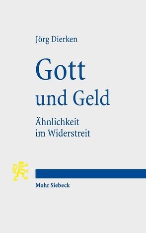 Gott und Geld von Dierken,  Jörg