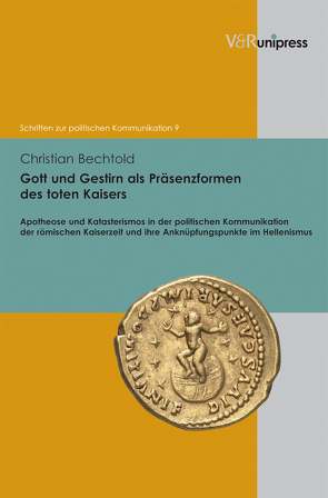 Gott und Gestirn als Präsenzformen des toten Kaisers von Bechtold,  Christian, Corni,  Gustavo, De Benedictis,  Angela, Mazohl-Wallnig,  Brigitte, Rando,  Daniela, Schorn-Schütte,  Luise