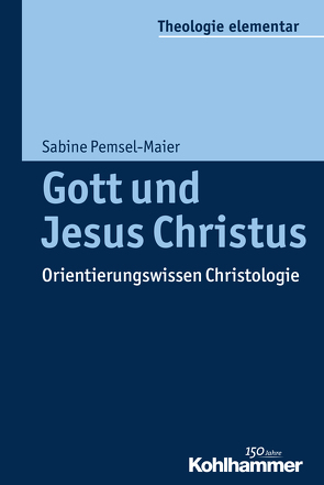 Gott und Jesus Christus von Müller,  Peter, Pemsel-Maier,  Sabine