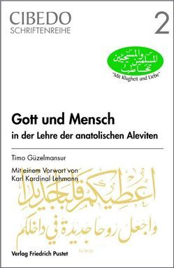 Gott und Mensch in der Lehre der anatolischen Aleviten von Güzelmansur,  Timo