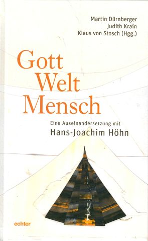 Gott – Welt – Mensch von Dürnberger,  Martin, Krain,  Judith, von Stosch,  Klaus