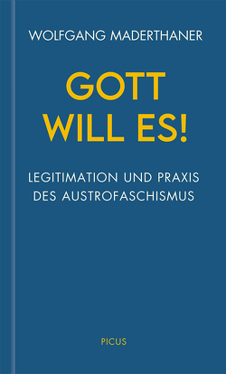 Gott will es! von Maderthaner,  Wolfgang