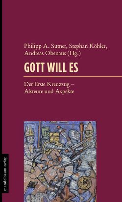 Gott will es von Köhler,  Stefan, Obenaus,  Andreas, Sutner,  Philipp A.