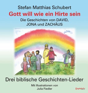 Gott will wie ein Hirte sein von Fiedler,  Julia, Schubert,  Stefan Matthias