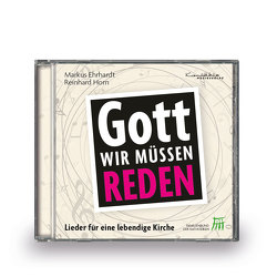 Gott, wir müssen reden! von Horn,  Reinhard