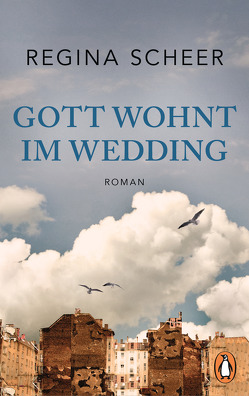 Gott wohnt im Wedding von Scheer,  Regina