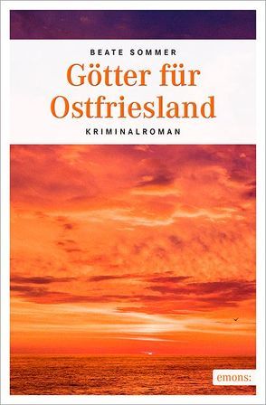 Götter für Ostfriesland von Sommer,  Beate