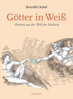 Götter in Weiß von Kobel,  Benedikt