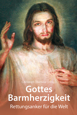 Gottes Barmherzigkeit von Hurnaus,  Christoph