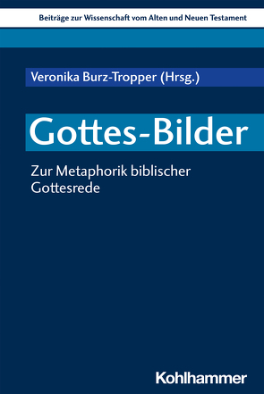 Gottes-Bilder von Augustyn,  Wolfgang, Burz-Tropper,  Veronika, Deibl,  Jakob Helmut, Dietrich,  Walter, Erlemann,  Kurt, Flebbe,  Jochen, Gielen,  Marlis, Hieke,  Thomas, Huber,  Konrad, Krüger,  Malte Dominik, Pyschny,  Katharina, Scoralick,  Ruth, Stuckenbruck,  Loren T, Taschl-Erber,  Andrea, Tiwald,  Markus, von Bendemann,  Reinhard, Zimmermann,  Ruben