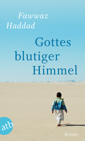 Gottes blutiger Himmel von Haddad,  Fawwaz, Orth,  Günther