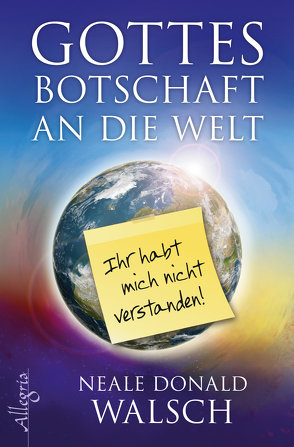 Gottes Botschaft an die Welt von Görden,  Thomas, Walsch,  Neale Donald