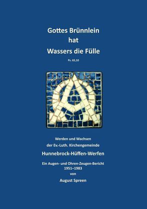 Gottes Brünnlein hat Wassers die Fülle von Spreen,  August