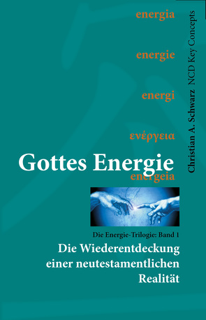 Gottes Energie von Schwarz,  Christian A