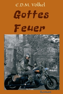 Gottes Feuer von Völkel,  E.D.M.