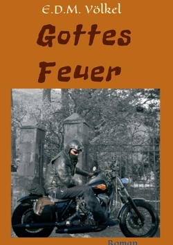 Gottes Feuer von Völkel,  E.D.M.