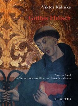 Gottes Fleisch 2 von Kalinke,  Viktor