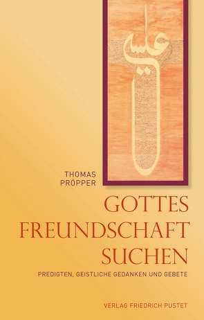 Gottes Freundschaft suchen von Pröpper,  Thomas