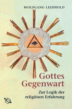 Gottes Gegenwart von Leidhold,  Wolfgang