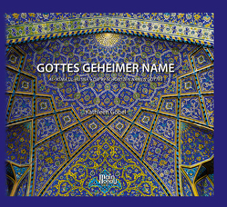 GOTTES GEHEIMER NAME von Göbel,  Kathleen, Kardas,  Arhan, Swoboda,  Peter, Traub,  Johannes, Zeisel,  Dorothea