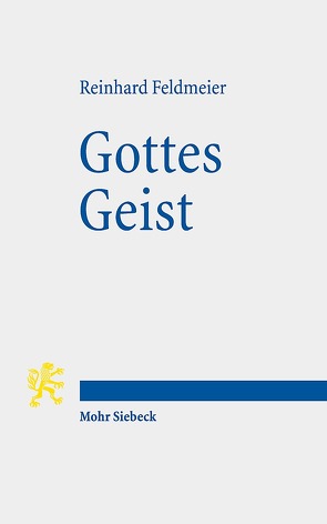 Gottes Geist von Feldmeier,  Reinhard