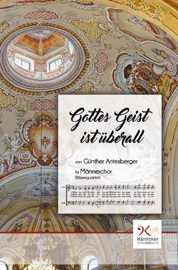 Gottes Geist ist überall von Antesberger,  Günther, Brunner,  Tina, Spath,  Gunther