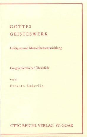 Gottes Geisteswerk von Enkerlin,  Ernesto