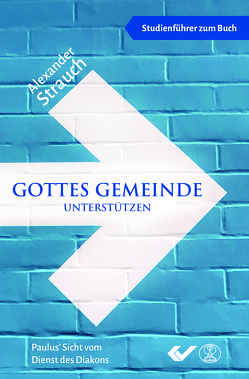 Gottes Gemeinde unterstützen -Studienführer- von Strauch,  Alexander