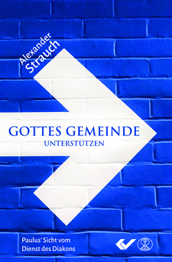 Gottes Gemeinde unterstützen von Strauch,  Alexander