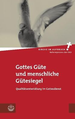 Gottes Güte und menschliche Gütesiegel von Binder,  Christian, Fendler,  Folkert