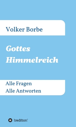 Gottes Himmelreich von Borbe,  Volker