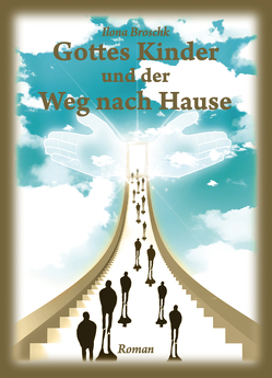 Gottes Kinder und der Weg nach Hause von Ilona,  Broschk