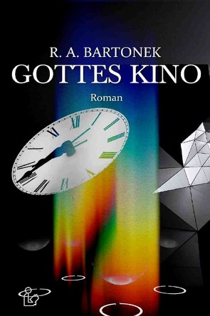 GOTTES KINO von Bartonek,  R. A., Dörge,  Christian