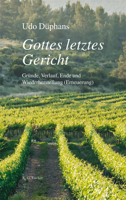 Gottes letztes Gericht von Düphans,  Udo