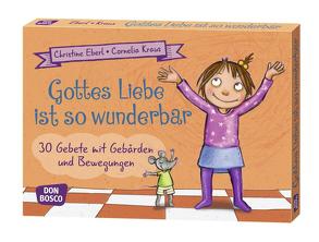 Gottes Liebe ist so wunderbar von Eberl,  Christine, Kraus,  Cornelia