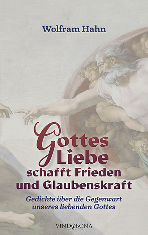 Gottes Liebe schafft Frieden und Glaubenskraft von Hahn,  Wolfram