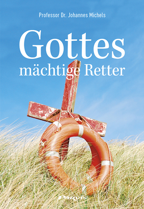 Gottes mächtige Retter von Johannes,  Michels