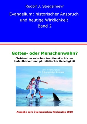 Gottes- oder Menschenwahn ? von Stiegelmeyr,  Rudolf J.